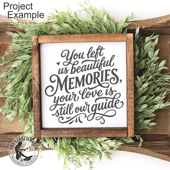 10493 You Left Us Beautiful Memories Stencil - The Stencilsmith