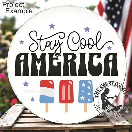 10506 Stay Cool America Popsicle Stencil - The Stencilsmith