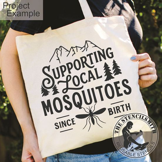 10507 Supporting Local Mosquitoes Stencil - The Stencilsmith