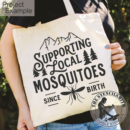 10507 Supporting Local Mosquitoes Stencil - The Stencilsmith