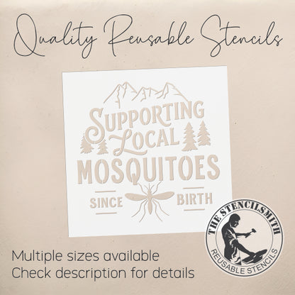10507 Supporting Local Mosquitoes Stencil - The Stencilsmith