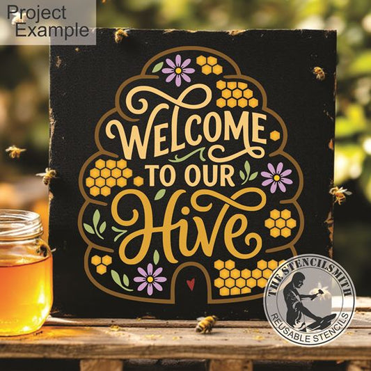 10510 Welcome To Our Hive Stencil - The Stencilsmith