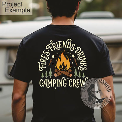 10520 Fires Friends Drinks Camping Crew Stencil - The Stencilsmith