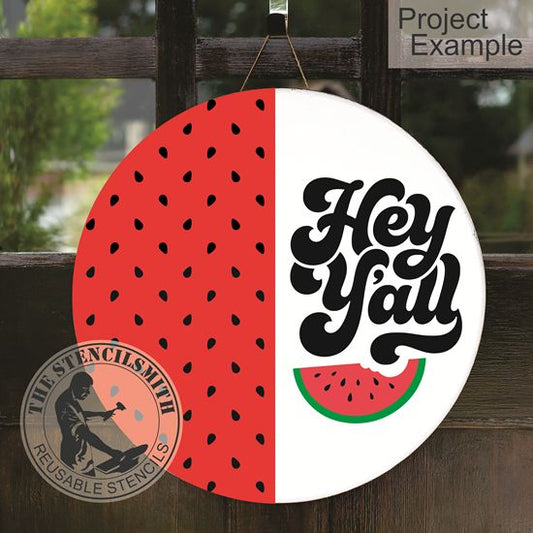 10532 Hey Y'all Watermelon Stencil - The Stencilsmith