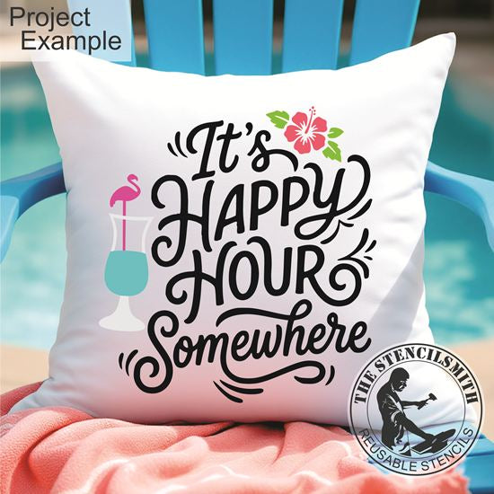 10536 It's Happy Hour Somewhere Stencil - The Stencilsmith