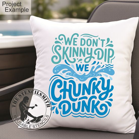 10542 We Don't Skinny Dip Stencil - The Stencilsmith