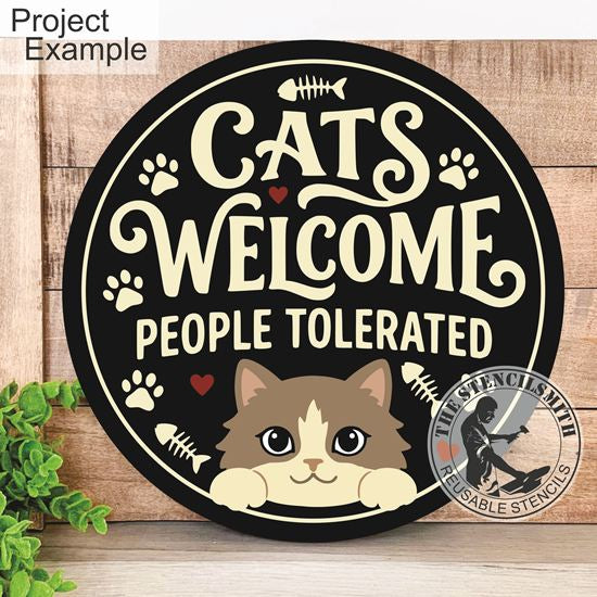 10549 Cats Welcome People Tolerated Stencil - The Stencilsmith