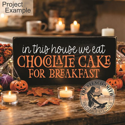 10625 Chocolate Cake For Breakfast Stencil