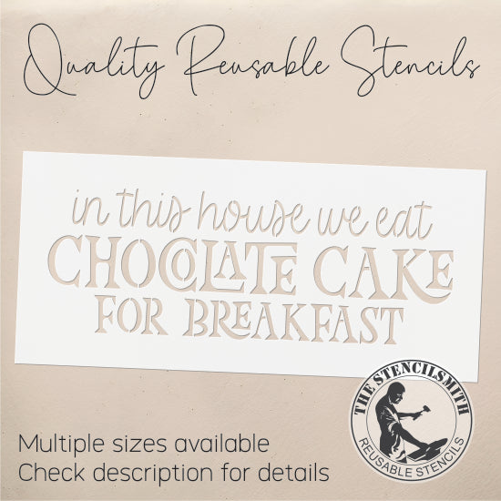 10625 Chocolate Cake For Breakfast Stencil