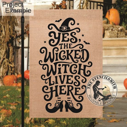 10723 Yes, The Wicked Witch Lives Here Stencil