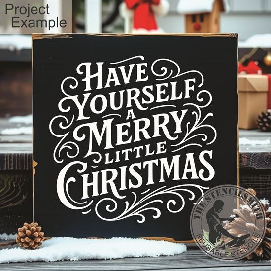 10747 Have Yourself A Merry Little Christmas Stencil