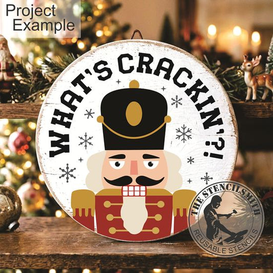 10774 What's Crackin'?! Nutcracker Stencil