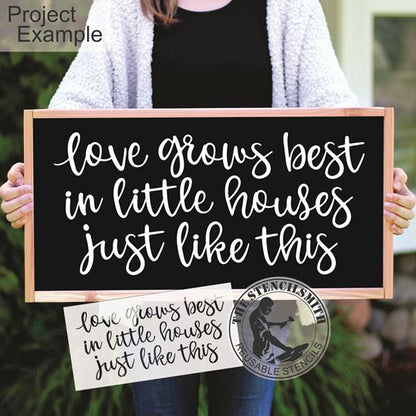 5046 Love Grows Best In Stencil - The Stencilsmith
