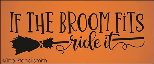 6301 If The Broom Fits Ride It Stencil