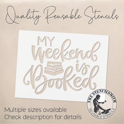 8736 My Weekend Is Booked Stencil