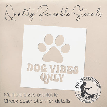 8894 Dog Vibes Only stencil