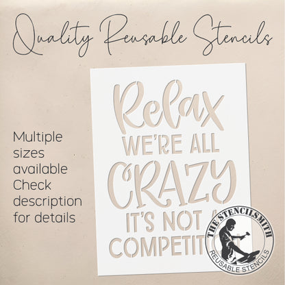 8921 Relax we're all crazy stencil