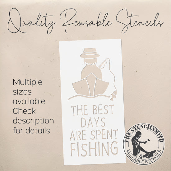 8961 The Best Days are Spent Fishing stencil