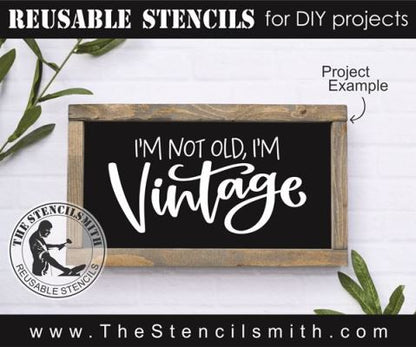 8962 I'm not old, I'm Vintage stencil - The Stencilsmith