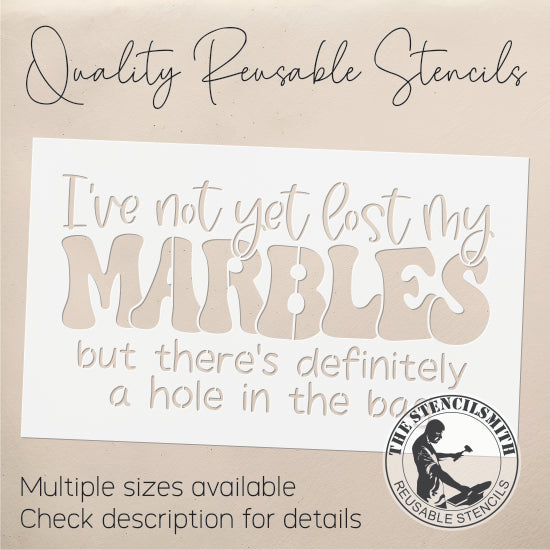 8974 I've not yet lost my marbles stencil