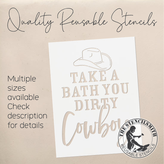 8981 Take a Bath you dirty Cowboy stencil