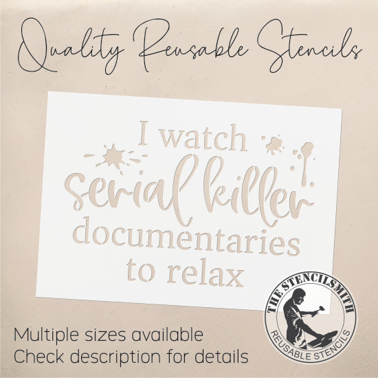 9059 I Watch Serial Killer Documentaries Stencil
