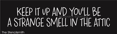 9061 Keep it up and you'll be stencil - The Stencilsmith