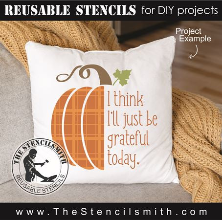 9069 I think I'll just be grateful stencil - The Stencilsmith