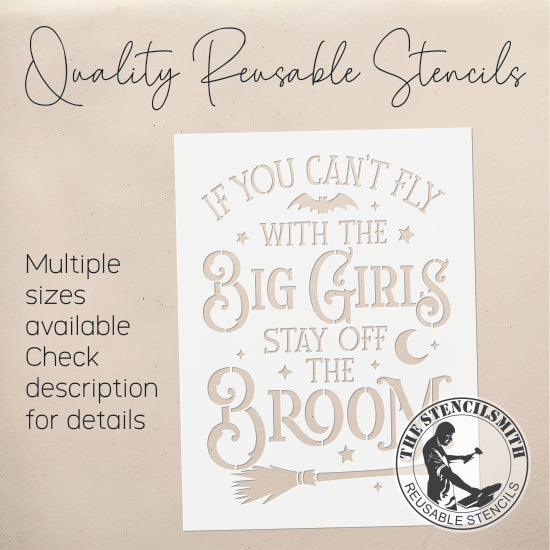 9100 If You Can't Fly With The Big Girls Stencil