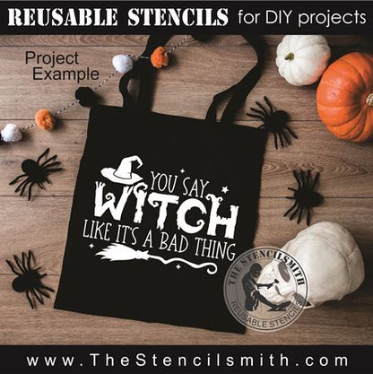9106 you say witch like it's a bad thing stencil - The Stencilsmith