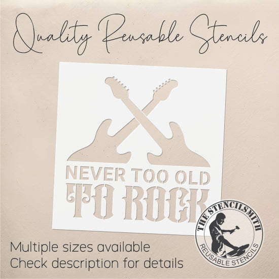 9252 Never Too Old To Rock Stencil