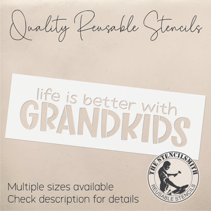 9254 Life Is Better With Grandkids Stencil