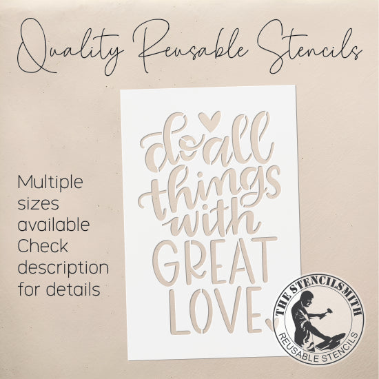 9267 Do All Things With Great Love Stencil