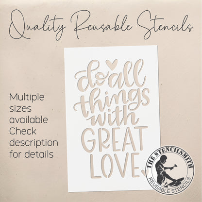 9267 Do All Things With Great Love Stencil