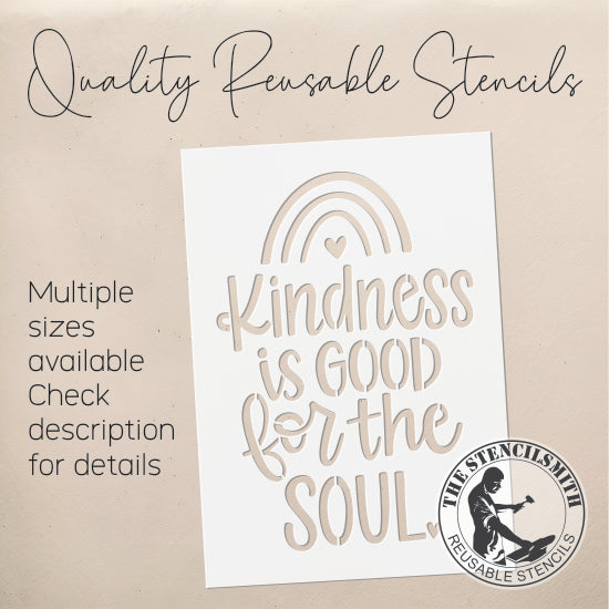 9323 Kindness Is Good For The Soul Stencil