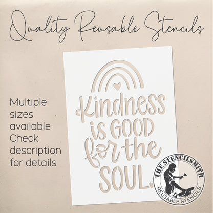 9323 Kindness Is Good For The Soul Stencil