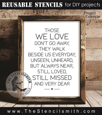 9344 Those we love don't go away stencil - The Stencilsmith