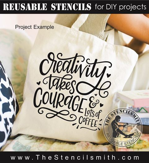 9469 Creativity takes courage stencil - The Stencilsmith