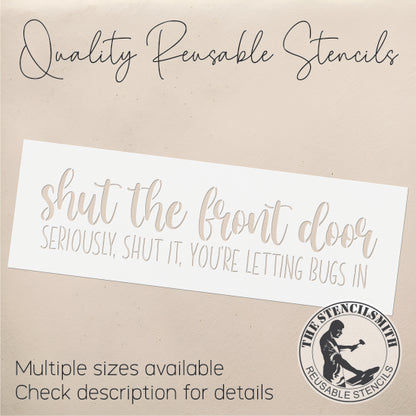 9485 Shut The Front Door Stencil