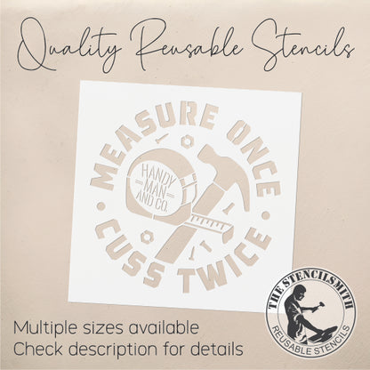 9519 Measure Once Cuss Twice Stencil