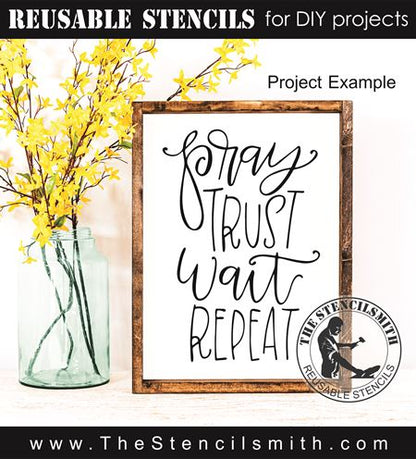 9527 Pray Trust Wait Repeat Stencil - The Stencilsmith