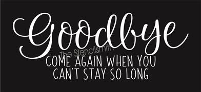 9599 Goodbye come again when stencil - The Stencilsmith