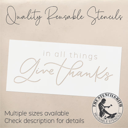9604 In All Things Give Thanks Stencil