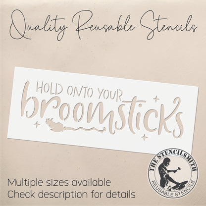9688 Hold Onto Your Broomsticks Stencil