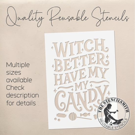 9693 Witch Better Have My Candy Stencil
