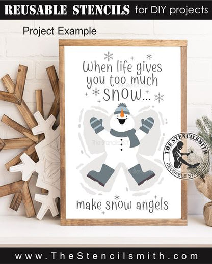 9829 When life gives you too much snow Stencil - The Stencilsmith