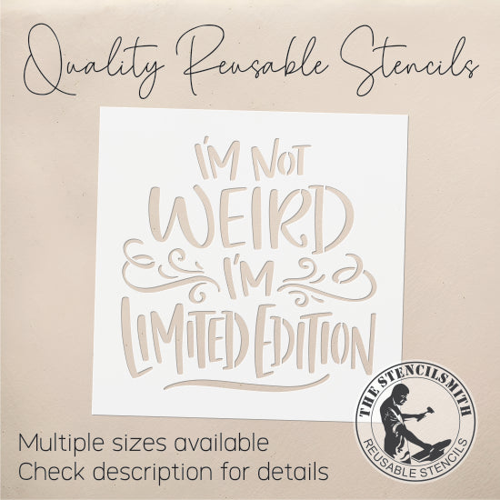 9878 I'm Not Weird Stencil - The Stencilsmith