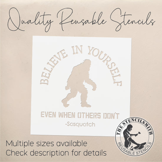 9879 Believe In Yourself Bigfoot Stencil - The Stencilsmith