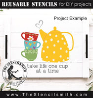 9901 Take Life One Cup At A Time Stencil