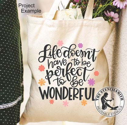 9917 Life Doesn't Have To Be Perfect Stencil - The Stencilsmith